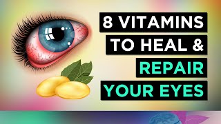 The TOP 8 Vitamins For YOUR EYES [upl. by Pat]