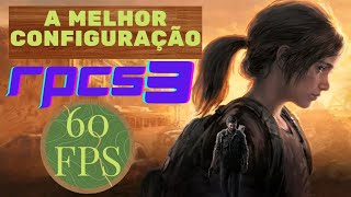 Chegou seu Game The Last of Us RPCS3  A MELHOR configuração no PC 2023🎮😀👍 [upl. by Fablan]