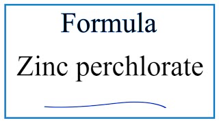 How to Write the Formula for Zinc perchlorate [upl. by Eigger]