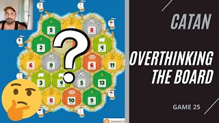 Overthinking The Board  CATAN Ranked Game 25 [upl. by Notnert]