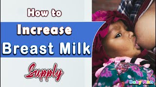 How to Increase Breast Milk Supply  Tips for Increasing Breast Milk Supply  Newborn baby care [upl. by Eolc]