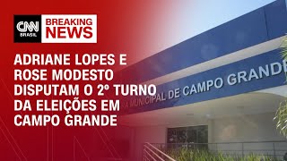 Adriane Lopes e Rose Modesto disputam o 2º turno das eleições em Campo Grande  CNN ELEIÇÕES [upl. by Allehcram]