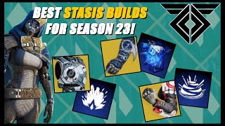 The BEST Stasis builds to use for Season 23  Destiny 2 [upl. by Borroff]