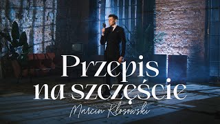 Marcin Kłosowski  Przepis na szczęście [upl. by Beniamino]