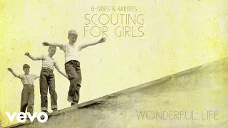 Scouting For Girls  Wonderful Life Official Audio [upl. by Perlman]