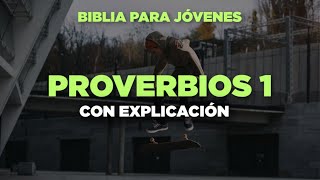 Proverbios 1 con Explicación y Oración Biblia Hablada Para Jóvenes [upl. by Ahsel398]