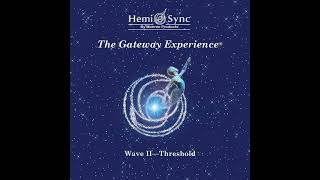 The Gateway Experience Wave 2 Threshold 3 One Month Patterning  Monroe Institute HemiSync Tapes [upl. by Danette]