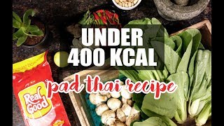 Under 400 kcal Chicken Pad Thai Recipe [upl. by Zephan660]