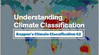 UNDERSTANDING CLIMATE CLASSIFICATION Koppens Climate Classification Part 02 [upl. by Moises]