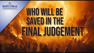 Who will be saved in the Final Judgement [upl. by Ailegnave]