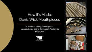 How Its Made Denis Wick Mouthpieces for Brass Instruments [upl. by Hpeseoj]