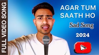 Agar Tum Saath Ho Song  RAHULSINGER6397  New Voice  Lyrics  RAHUL SINGER  Hindi Song [upl. by Hurff]