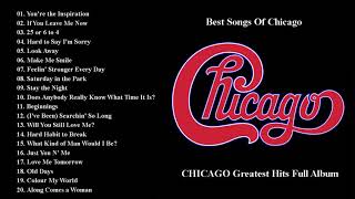 Chicago Greatest Hits Full Album  Best Of Chicago [upl. by Antonina]