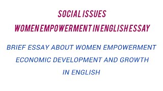 Women Empowerment essay in English social issues essay best topic for essays writing [upl. by Ennaitsirk223]