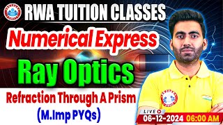 Class 12 Physics Ray Optics  Refraction Through a Prism Most Imp PYQs  12th Physics Numericals [upl. by Brigida593]