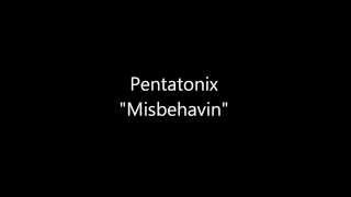 Pentatonix Misbehavin Lyrics [upl. by Mozes]