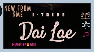 I  Tribe  Dai Lae  Official Audio 2018 🇸🇱  Music Sparks [upl. by Vivianne]