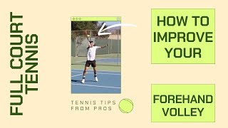 How To Improve Your FOREHAND VOLLEY Tennis Forehand Volley Tips [upl. by Niveek]