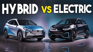 Electric vs Hybrid Which Option Is Right for You [upl. by Ricard]