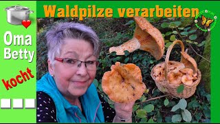 Waldpilze in der Küche optimal verarbeiten [upl. by Cindee]