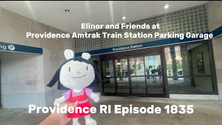 Elinor and Friends at Providence Amtrak Train Station Parking Garage Providence RI Episode 1835 [upl. by Soloman]