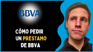 Cómo Pedir un Prestamo Personal en BBVA España 2024  Paso a Paso 2024  Paso a Paso [upl. by Netloc645]