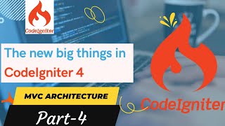 codeigniter 4 Tutorial for Beginners  MVC Architecture Part4Version421 [upl. by Aria]