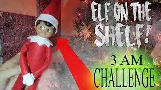 DO NOT RECORD ELF ON THE SHELF AT 3AM CAUGHT ON CAMERA [upl. by Inaoj]