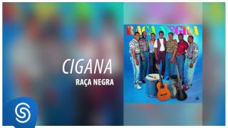 Raça Negra  Cigana Raça Negra Vol 2 Áudio Oficial [upl. by Odiug236]