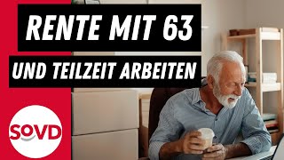 Rente mit 63 und Teilzeit arbeiten [upl. by Grane]