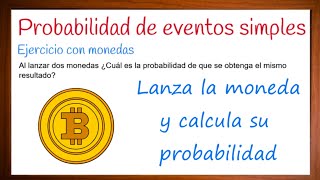 Probabilidad de eventos simples Probabilidad con monedas [upl. by Suki896]