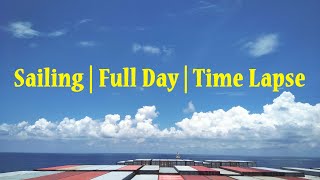 Container Ship Sailing Time Lapse  Life At Sea on Container Ship  Full Day Time Lapse RoamerRealm [upl. by Adiari]