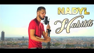 NADYL  HABIBTI OMG MUSIC [upl. by Harshman187]