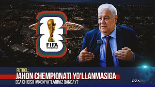 Futbol Jahon chempionati yoʻllanmasiga ega chiqish imkoniyatlarimiz qanday [upl. by Ximena]