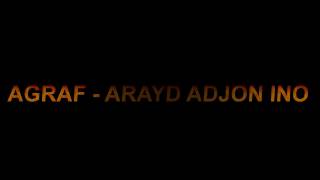 AGRAF  ARAYD ADJON INO [upl. by Yeneffit]