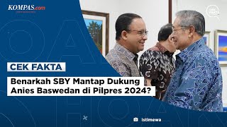 Benarkah SBY Mantap Dukung Anies Baswedan di Pilpres 2024 [upl. by Anirb178]