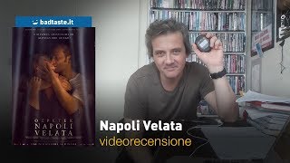 Napoli Velata di Ferzan Ozpetek  RECENSIONE [upl. by Lishe181]