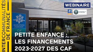 Petite enfance  les financements 20232027 prévus par les CAF [upl. by Kriste816]