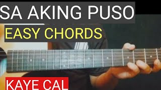 SA AKING PUSO BASIC CHORDS  KAYE Cal SaAkingPusoChords [upl. by Seem]