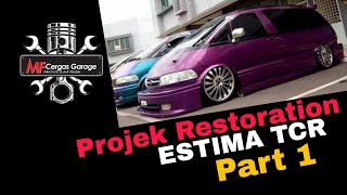 PROJEK RESTORATION ESTIMA TCR  PART 1 [upl. by Agler]