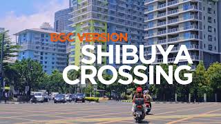 Shibuya Crossing in The Philippines  BGC [upl. by Saraann]