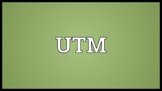 UTM Meaning [upl. by Mehetabel265]