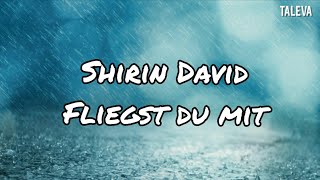 Shirin David  Fliegst Du mit Lyric Video [upl. by Initsed]