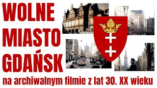 Wolne Miasto Gdańsk w latach 30 XX wieku na archiwalnym filmie  Historia Polski [upl. by Ezirtaeb]