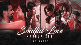 Soulful Love Mashup 2021  Amtee  Chill Trap Beats  Arijit Singh  Vishal Mishra  Bollywood Lofi [upl. by Lledraw929]