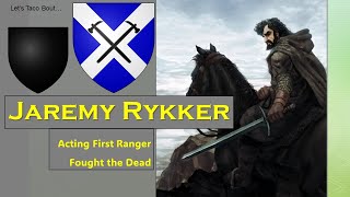 Lets Taco Bout Jaremy Rykker Asoiaf Game of Thrones Lore [upl. by Notnelc]