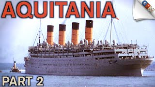 RMS Aquitania The Ship Beautiful part 2 of 2 [upl. by Stannwood]