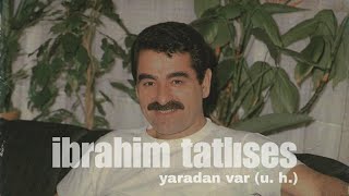 İbrahim Tatlıses  Yaradan Var Uzun Hava [upl. by Olathe]