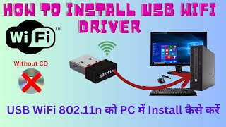 How To Install USB WIFI Driver Windows 7810  USB WIFI 80211n Driver [upl. by Acima]