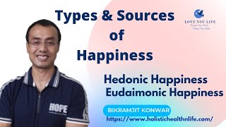 Types and source of happiness Hedonic and Eudaimonic [upl. by Ajan562]